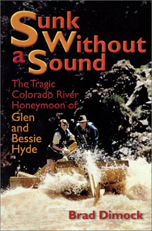Sunk Without a Sound book cover featuring the title in orange and red text, with a photograph of a couple in a boat navigating whitewater rapids, author Brad Dimock named at bottom