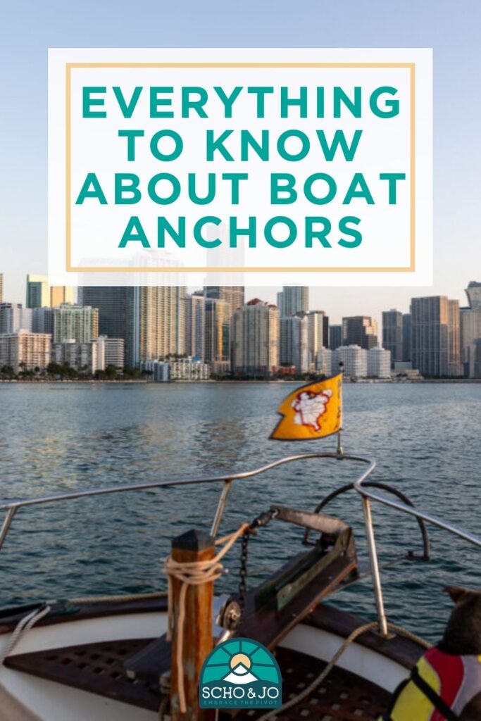 Boat Anchors | How to anchor your boat | The best boat anchors to buy | Boat life | America's Great Loop | Sailing | Tips for anchoring your boat