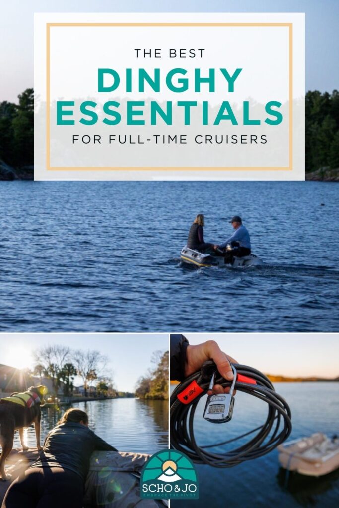 Dinghy Essentials | Everything you need to keep on your dinghy | Boat life tips | living on a boat | Full time cruisers | America's Great Loop