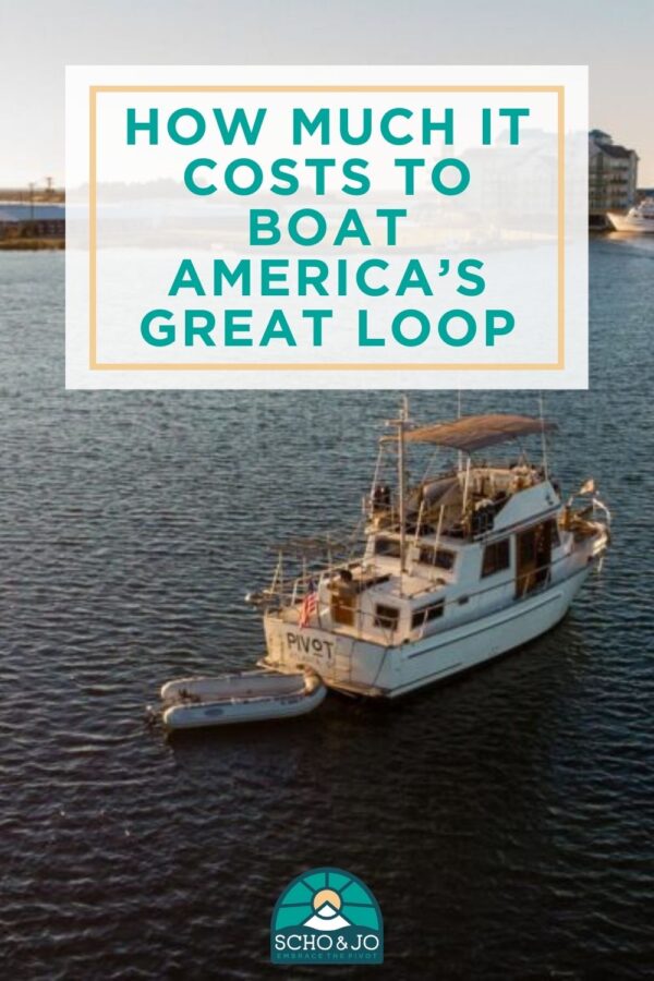 How Much Is Loop How Much it Costs To Do America's Great Loop in One Year | Scho & Jo